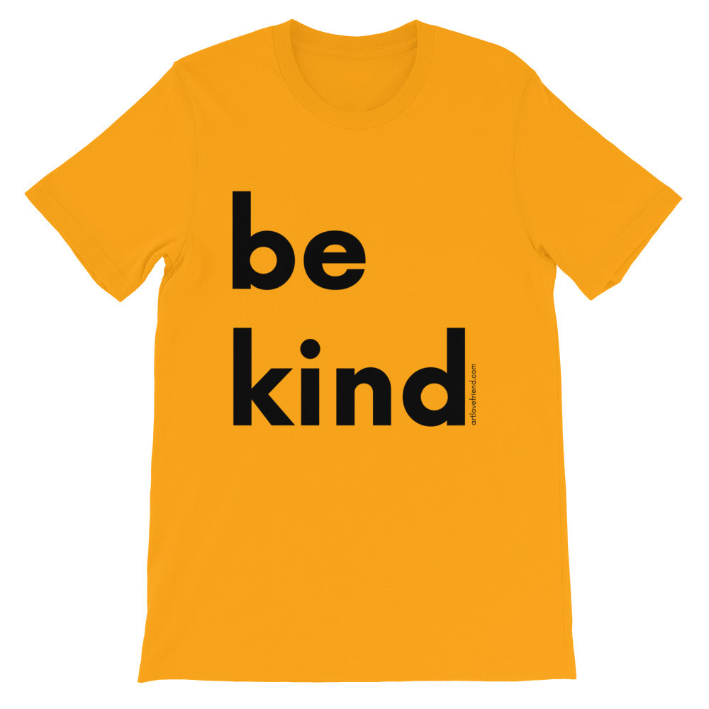 Image of be kind - Black Letters - Adult Short-Sleeve Unisex T-Shirt - GOLD COLOR OPTION.