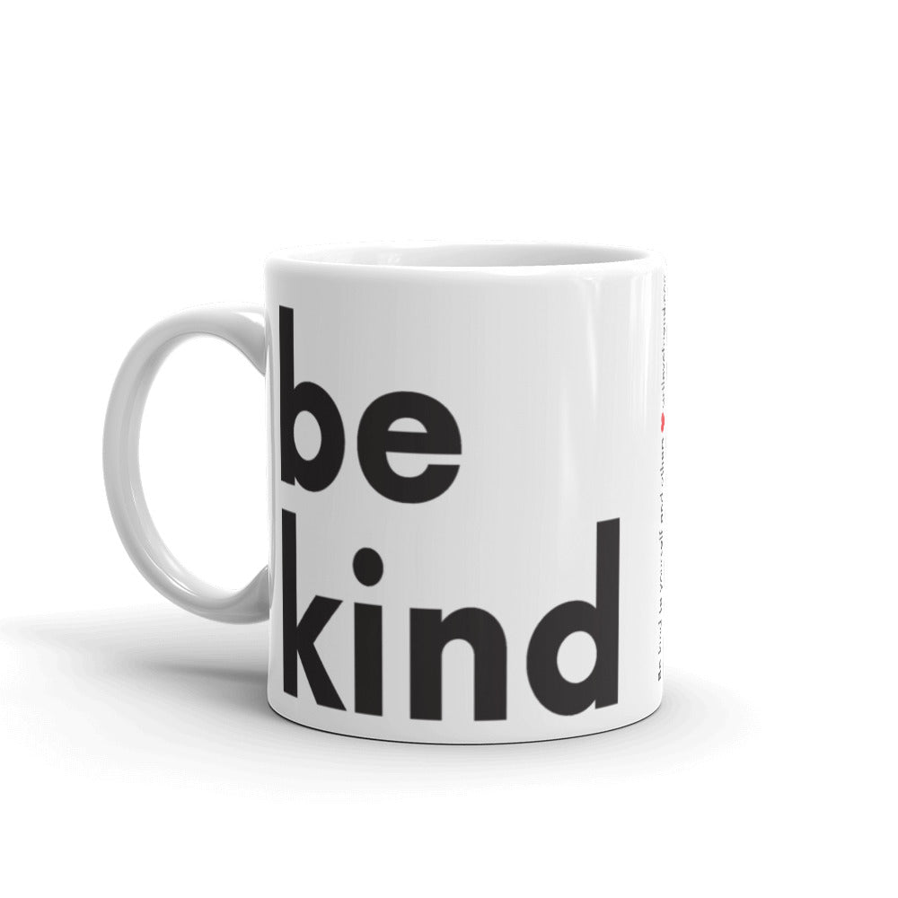 Image of be kind - White Glossy Mug - 11 oz. SIZE OPTION by Art Love Friend. Handle on left size.
