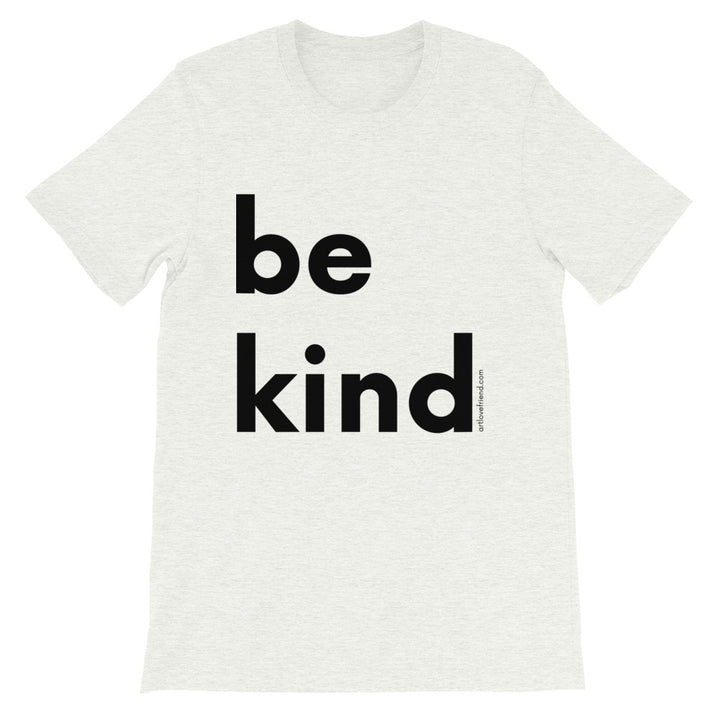 Image of be kind - Black Letters - Adult Short-Sleeve Unisex T-Shirt - ASH COLOR OPTION.