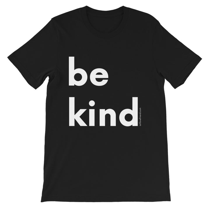 Image of be kind - White Letters - Short-Sleeve Unisex T-Shirt- Black COLOR OPTION by Art Love Friend.