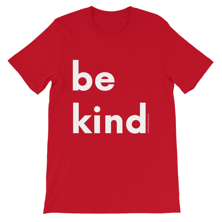 Image of be kind - White Letters - Short-Sleeve Unisex T-Shirt- Red COLOR OPTION by Art Love Friend.
