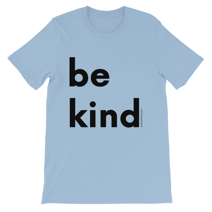 Image of be kind - Black Letters - Adult Short-Sleeve Unisex T-Shirt - LIGHT BLUE COLOR OPTION.