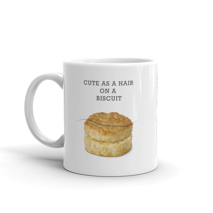 Image of Cute as a Hair on a Biscuit Mug - 11oz. SIZE OPTION by Art Love Friend. Handle on left side.